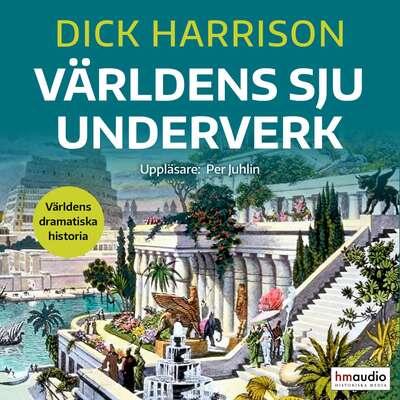 Världens sju underverk - Dick Harrison.