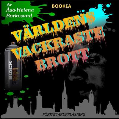 Världens vackraste brott - Åsa-Helena Borkesand.