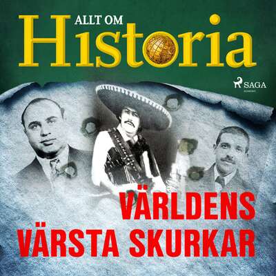 Världens värsta skurkar - Allt Om Historia.