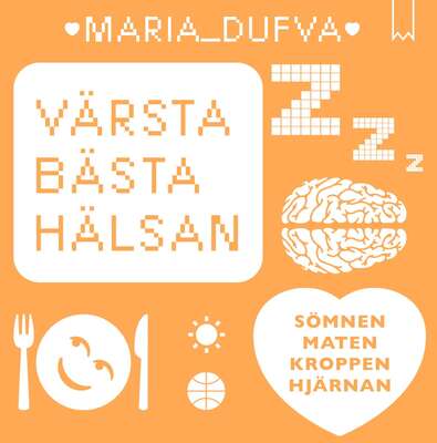 Värsta bästa hälsan - Maria Dufva.