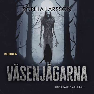 Väsenjägarna - Sophia Larsson.