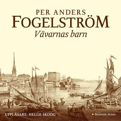 Vävarnas barn - Per Anders Fogelström.