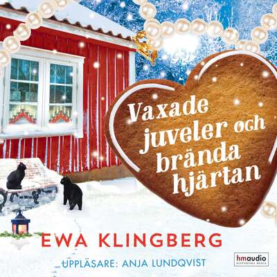 Vaxade juveler och brända hjärtan - Ewa Klingberg.