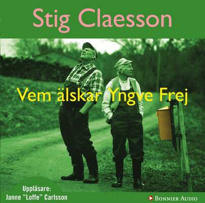 Vem älskar Yngve Frej - Stig Claesson.