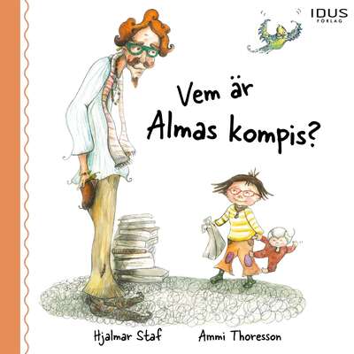 Vem är Almas kompis? - Hjalmar Staf.