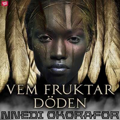 Vem fruktar döden - Nnedi Okorafor.