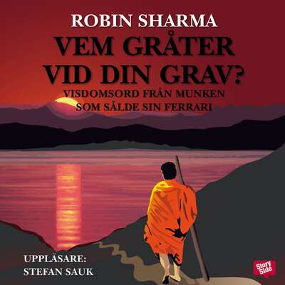 Vem gråter vid din grav? - Robin Sharma.