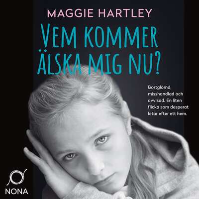 Vem kommer älska mig nu? - Maggie Hartley.