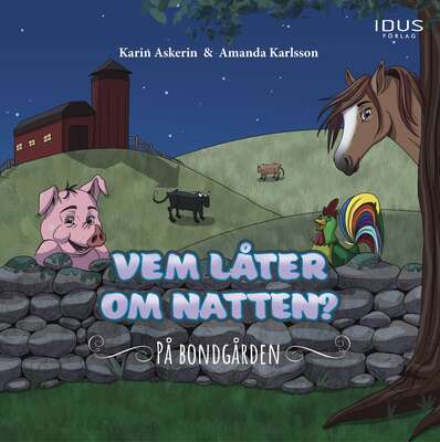 Vem låter om natten? På bondgården - Karin Askerin.