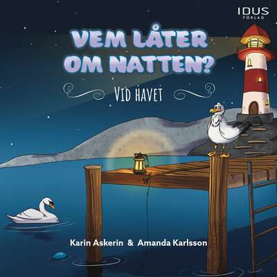 Vem låter om natten? : Vid havet - Karin Askerin.