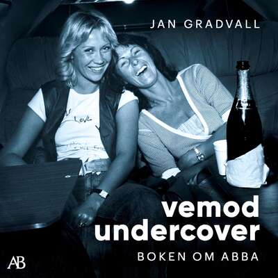 Vemod undercover : boken om ABBA - Jan Gradvall.