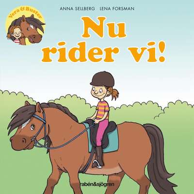 Vera & Buster. Nu rider vi! - Anna Sellberg.