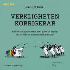 Verkligheten korrigerar : en bok om homosexualitet i ljuset av Bibeln, historien och mötet med människor