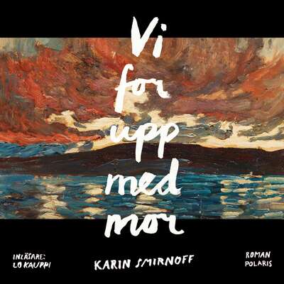 Vi for upp med mor - Karin Smirnoff.