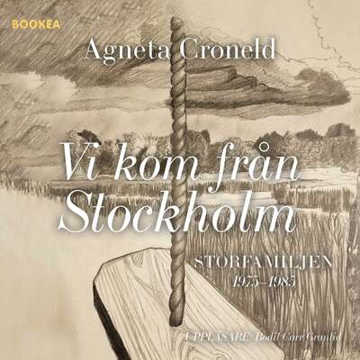 Vi kom från Stockholm - Agneta Croneld.