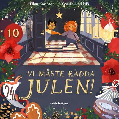 Vi måste rädda julen – Lucka 10 - Ellen Karlsson.