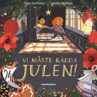 Vi måste rädda julen! - Jeannette Wigren och Ellen Karlsson.