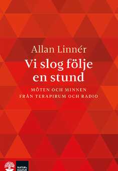 Vi slog följe en stund : Möten och minnen från terapirum och radio