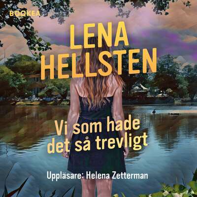 Vi som hade det så trevligt - Lena Hellsten.