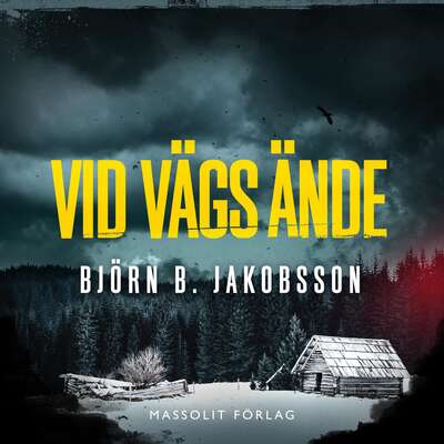 Vid vägs ände - Björn B Jakobsson.