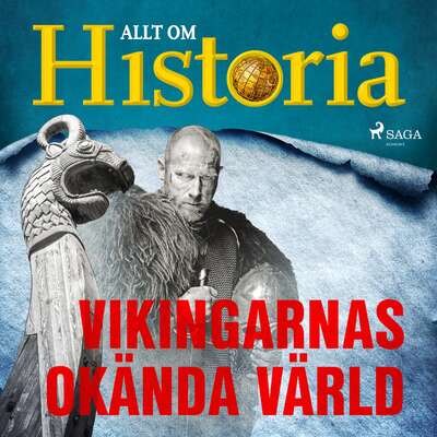 Vikingarnas okända värld - Allt Om Historia.