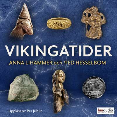 Vikingatider - Anna Lihammer och Ted Hesselbom.