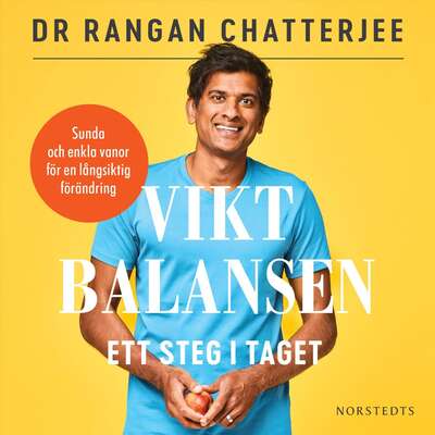 Viktbalansen : ett steg i taget - Rangan Chatterjee.