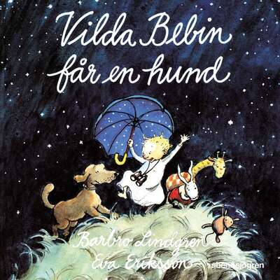 Vilda bebin får en hund - Eva Eriksson och Barbro Lindgren.