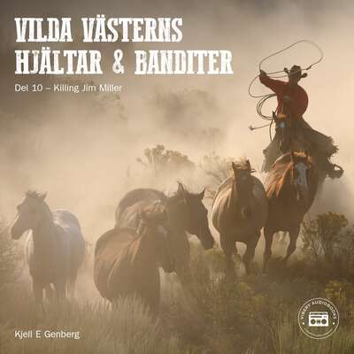 Vilda Västerns hjältar och banditer: del 10