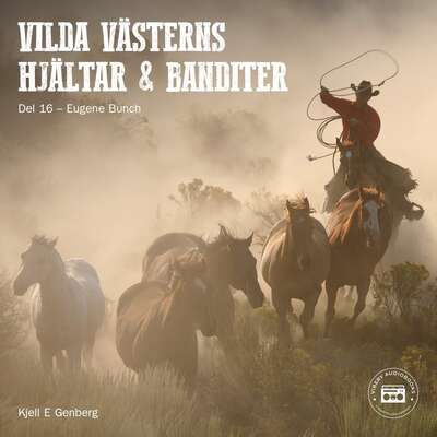 Vilda Västerns hjältar och banditer: del 16