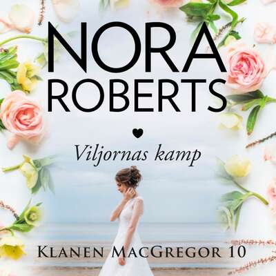 Viljornas kamp - Nora Roberts.