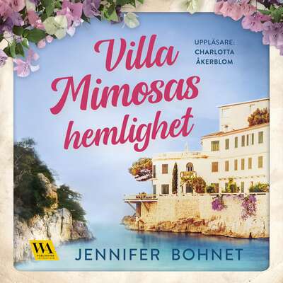 Villa Mimosas hemlighet - Jennifer Bohnet.