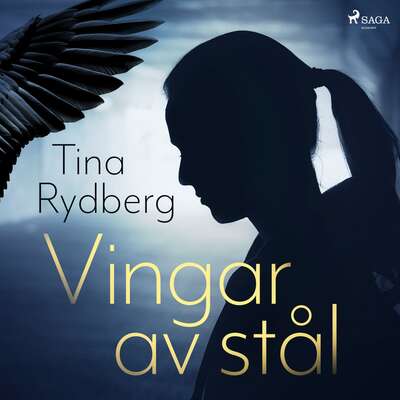 Vingar av stål - Tina Rydberg.