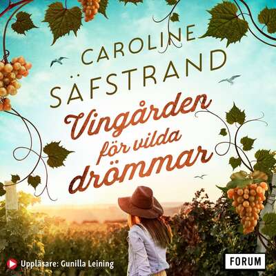 Vingården för vilda drömmar - Caroline Säfstrand.