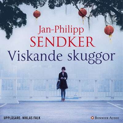 Viskande skuggor - Jan-Philipp Sendker.