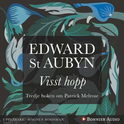 Visst hopp - Edward St Aubyn.