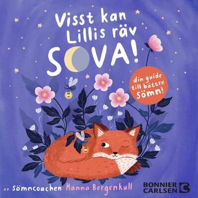 Visst kan Lillis räv sova! - Hanna Bergenkull.