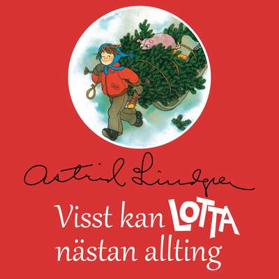 Visst kan Lotta nästan allting - Astrid Lindgren.