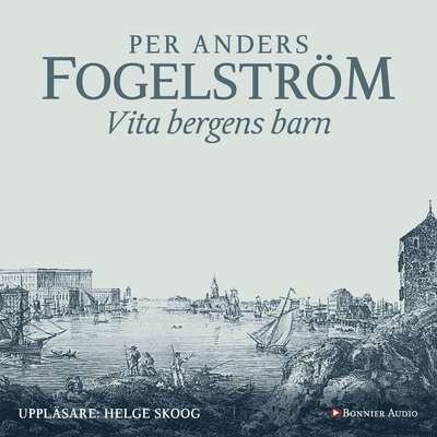 Vita bergens barn - Per Anders Fogelström.