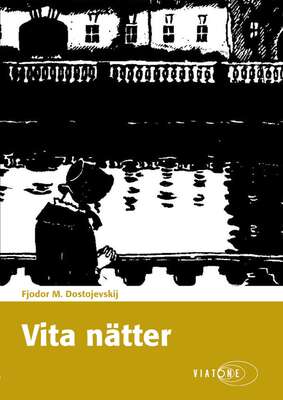 Vita nätter - Fjodor M. Dostojevskij.