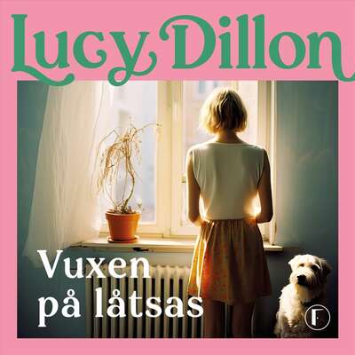 Vuxen på låtsas - Lucy Dillon.