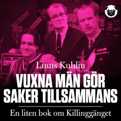 Vuxna män gör saker tillsammans - Linus Kuhlin.