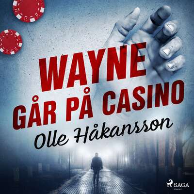 Wayne går på casino - Olle Håkansson.