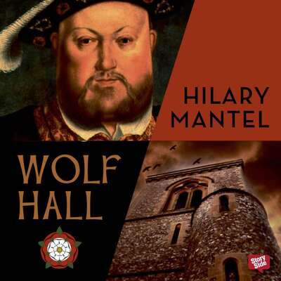 Wolf Hall - Hilary Mantel.