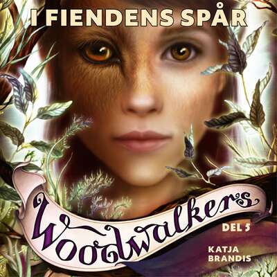 Woodwalkers del 5: I fiendens spår - Katja Brandis.