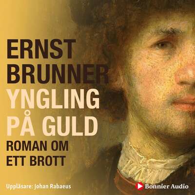 Yngling på guld : Roman om ett brott - Ernst Brunner.