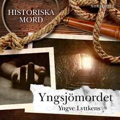 Yngsjömordet : Historiska mord del 4