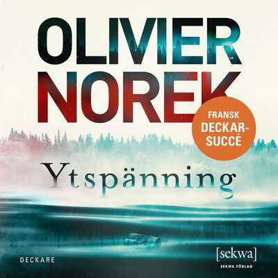 Ytspänning - Olivier Norek.