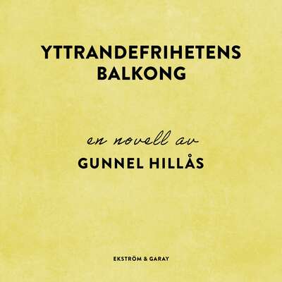 Yttrandefrihetens balkong - Gunnel Hillås.