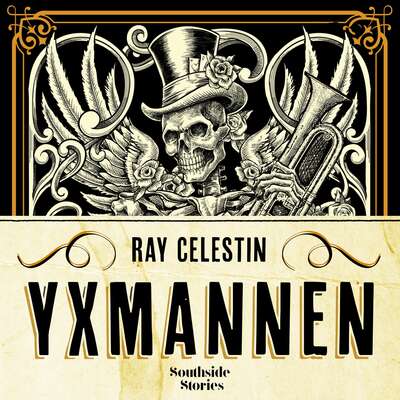 Yxmannen - Ray Celestin.